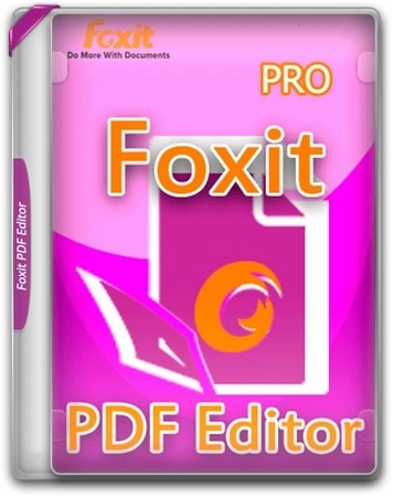 Редактирование и создание PDF документов Foxit PDF Editor Pro Subscription 2025.2.1.33197