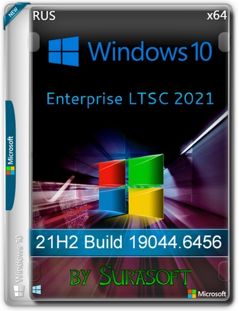 Windows 10 Enterprise LTSC 2021 19044.6456 by Surasoft