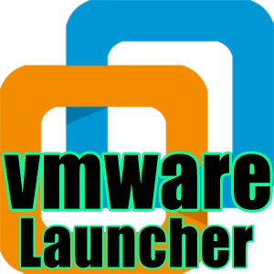 VMware Launcher by Egorchik 1.0