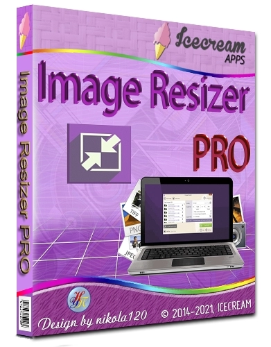 Изменение размера фотографий - Icecream Image Resizer Pro 2.12 RePack (& Portable) by TryRooM