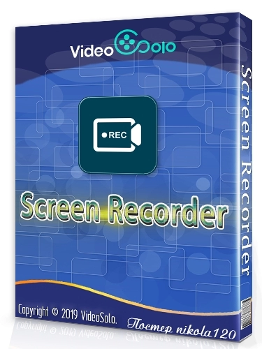 Запись онлайн фильмов - VideoSolo Screen Recorder 1.3.8 [MrSzzS]