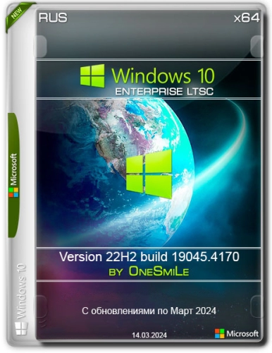 Windows 10 Enterprise LTSC x64  by OneSmiLe [19045.4170]