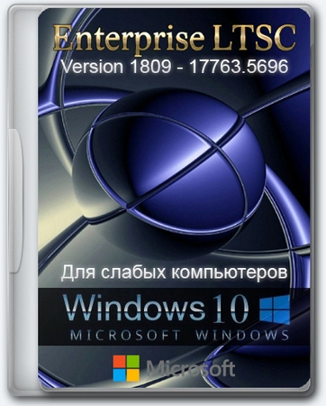 Windows 10    Enterprise LTSC 1809 Build 17763.5696