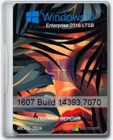 Windows 10 LTSB Enterprise 2016 Full June 2024