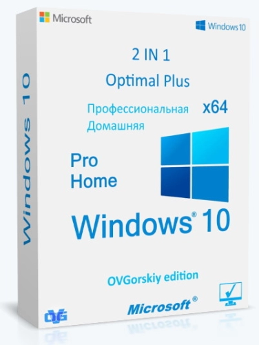 Windows 10 Pro-Home Optim Plus x64 22H2 RU by OVGorskiy 06.2024