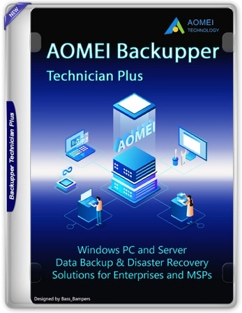 AOMEI Backupper Technician Plus 7.4.0 WinPE by Updated Edition