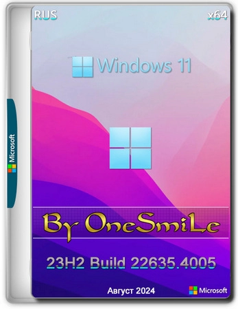 Windows 11 Pro 23H2 x64  by OneSmiLe [22635.4005]