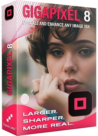 Увеличение изображений без размытости Topaz Gigapixel AI 8.0.0 RePack by KpoJIuK