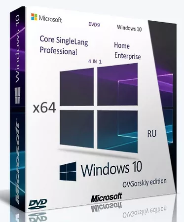 Windows 10 x64 Русская 22H2 4in1 Upd 11.2024 by OVGorskiy