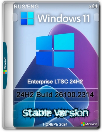 Windows 11 LTSC 24H2 Build 26100.2314 Stable