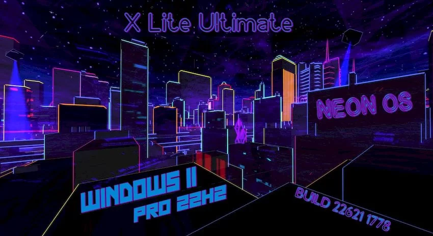 Windows X-Lite ''Ultimate 11'' Neon! (22621.1778)