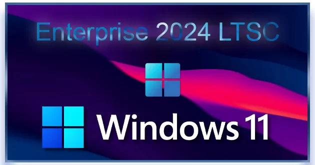 Windows 11 24H2 LTSC 2024 Enterprise [26100.863] Full