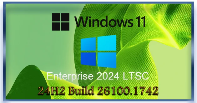 Windows 11 Enterprise 2024 LTSC [26100.1742] Full Сентябрь 2024